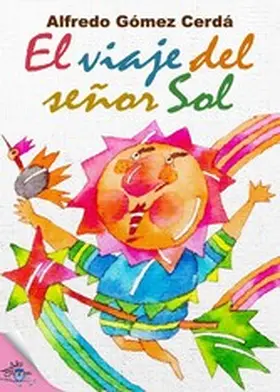 Gómez Cerdá / Sánchez Muñoz |  El viaje del señor Sol | eBook | Sack Fachmedien