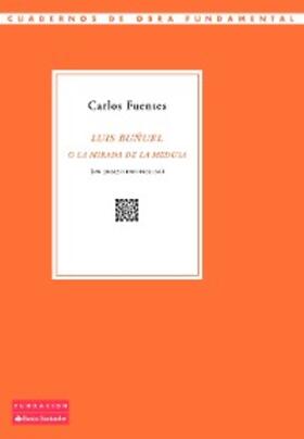 Fuentes |  Luis Buñuel o la mirada de la Medusa | eBook | Sack Fachmedien
