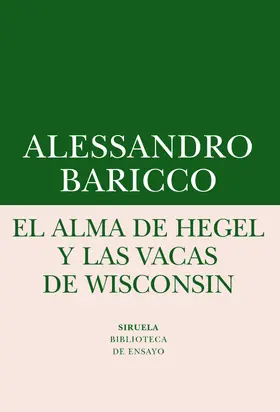 Baricco |  El alma de Hegel y las vacas de Wisconsin | eBook | Sack Fachmedien