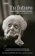 Levi-Montalcini |  Tu futuro | eBook | Sack Fachmedien