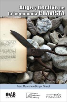 Bergen Granell |  Auge y declive de la hegemonía chavista | eBook | Sack Fachmedien