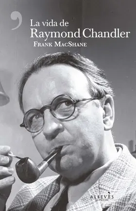 MacShane |  La vida de Raymond Chandler | eBook | Sack Fachmedien