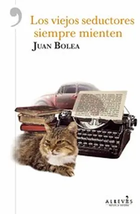 Bolea |  Los viejos seductores siempre mienten | eBook | Sack Fachmedien