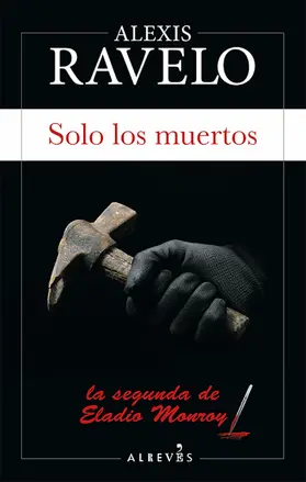Ravelo |  Solo los muertos | eBook | Sack Fachmedien