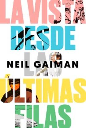 Gaiman |  La vista desde las últimas filas | eBook | Sack Fachmedien