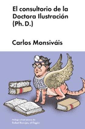 Monsiváis |  El consultorio de la Doctora Ilustración (Ph. D.) | eBook | Sack Fachmedien