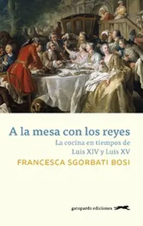 Sgorbati Bosi |  A la mesa con los reyes | eBook | Sack Fachmedien