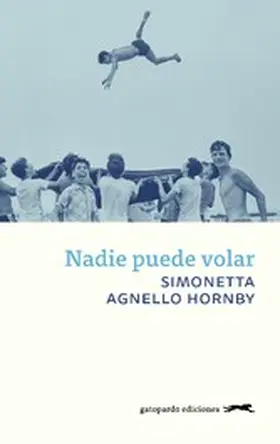 Agnello Hornby |  Nadie puede volar | eBook | Sack Fachmedien