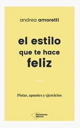Amoretti |  El estilo que te hace feliz | eBook | Sack Fachmedien