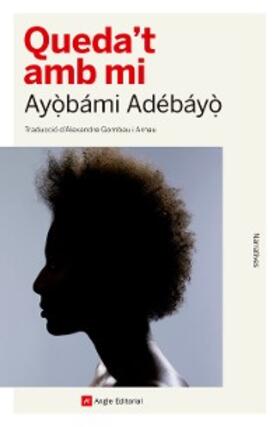 Adebayo |  Queda't amb mi | eBook | Sack Fachmedien