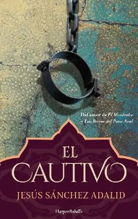 Sánchez Adalid |  El cautivo | eBook | Sack Fachmedien