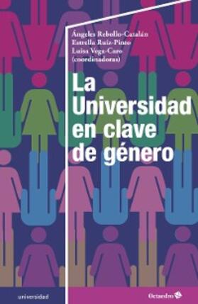 Rebollo Catalán / Ruiz Pinto / Vega Caro |  La Universidad en clave de género | eBook | Sack Fachmedien