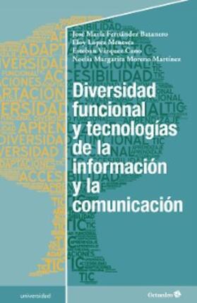 Fernández Batanero / López Meneses / Vázquez Cano |  Diversidad funcional y tecnologías de la información y la comunicación | eBook | Sack Fachmedien