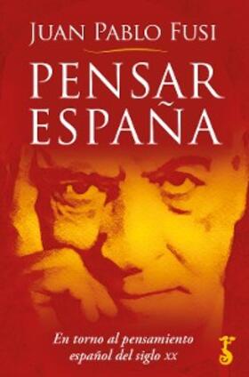 Fusi |  Pensar España | eBook | Sack Fachmedien