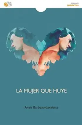 Barbeau-Lavalette / López Hernández |  La mujer que huye | eBook | Sack Fachmedien