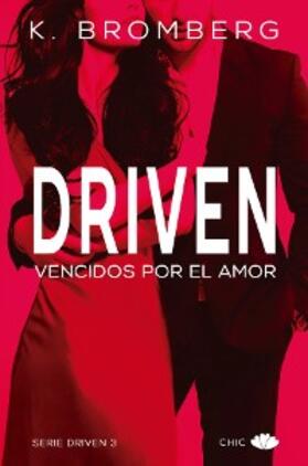 Bromberg |  Driven. Vencidos por el amor | eBook | Sack Fachmedien