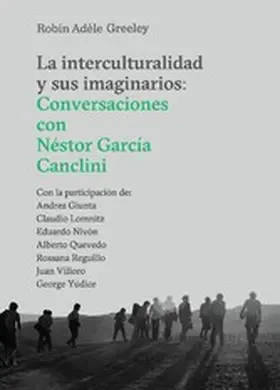 Greeley / Quevedo / Giunta |  La interculturalidad y sus imaginarios | eBook | Sack Fachmedien