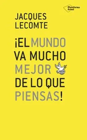Lecomte |  ¡El mundo va mucho mejor de lo que piensas! | eBook | Sack Fachmedien