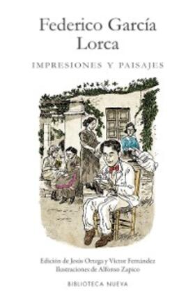 García Lorca / Ortega / Fernández |  Impresiones y paisajes | eBook | Sack Fachmedien