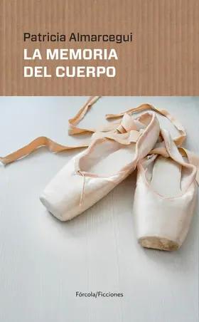 Almarcegui |  La memoria del cuerpo | eBook | Sack Fachmedien