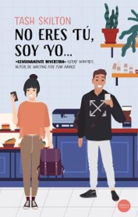 Skilton |  No eres tú, soy yo... | eBook | Sack Fachmedien