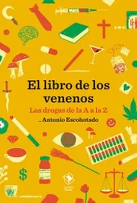 Escohotado / Asencio |  El libro de los venenos | eBook | Sack Fachmedien