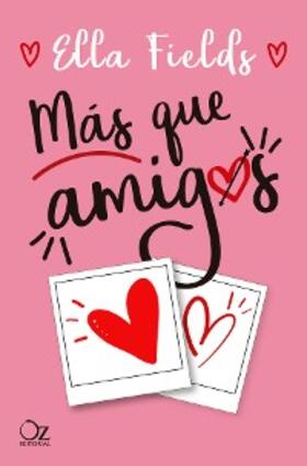 Fields |  Más que amigos | eBook | Sack Fachmedien