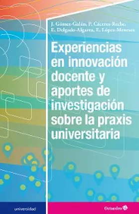 Gómez Catalán / Cáceres Reche / Delgado Algarra |  Experiencias en innovación docente y aportes de investigación sobre la praxis universitaria | eBook | Sack Fachmedien