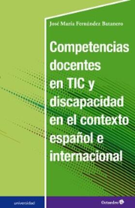 Fernández Batanero |  Competencias docentes en TIC y discapacidad en el contexto español e internacional | eBook | Sack Fachmedien