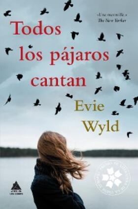 Wyld |  Todos los pájaros cantan | eBook | Sack Fachmedien