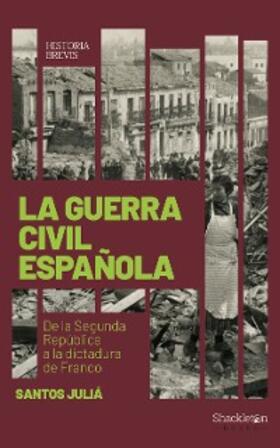 Juliá |  La guerra civil española | eBook | Sack Fachmedien
