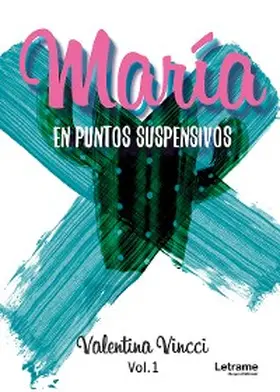 Vincci |  María en puntos suspensivos | eBook | Sack Fachmedien