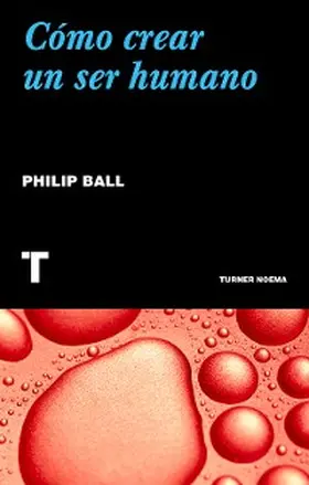 Ball |  Cómo crear un ser humano | eBook | Sack Fachmedien