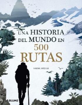 Baxter |  Una historia del mundo en 500 rutas | eBook | Sack Fachmedien