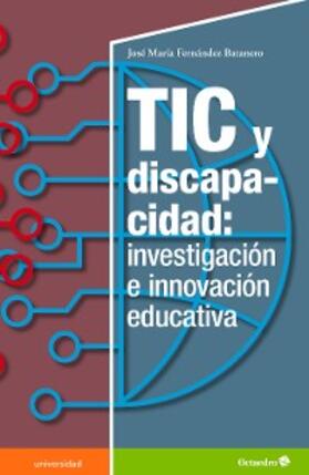 Fernández Batanero |  TIC y discapacidad: investigación e inovación educativa | eBook | Sack Fachmedien