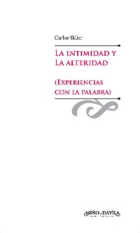 Skliar |  La intimidad y la alteridad (experiencias con la palabra) | eBook | Sack Fachmedien