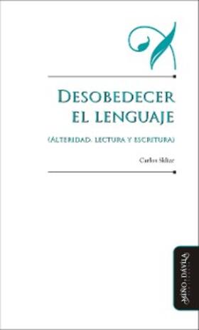 Skliar |  Desobedecer el lenguaje (alteridad, lectura y escritura) | eBook | Sack Fachmedien
