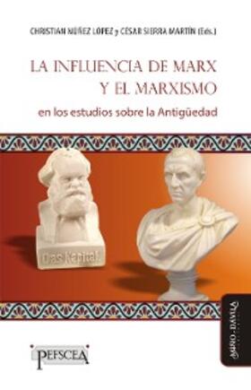 Canfora / Prieto Arciniega / Núñez López |  La influencia de Marx y el marxismo en los estudios sobre la Antigüedad | eBook | Sack Fachmedien