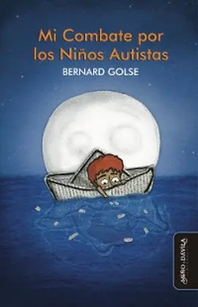 Golse |  Mi Combate por los Niños Autistas | eBook | Sack Fachmedien