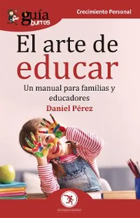 Pérez |  GuíaBurros El arte de educar | eBook | Sack Fachmedien
