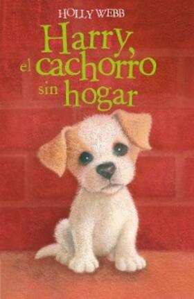 Webb |  Harry, el cachorro sin hogar | eBook | Sack Fachmedien