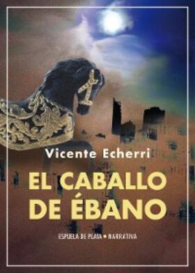 Echerri |  El caballo de ébano | eBook | Sack Fachmedien