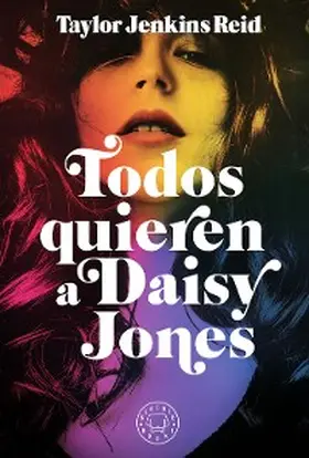 Reid |  Todos quieren a Daisy Jones | eBook | Sack Fachmedien