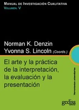 Denzin / Lincoln |  El arte y la práctica de la interpretación, la evaluación y la presentación | eBook | Sack Fachmedien