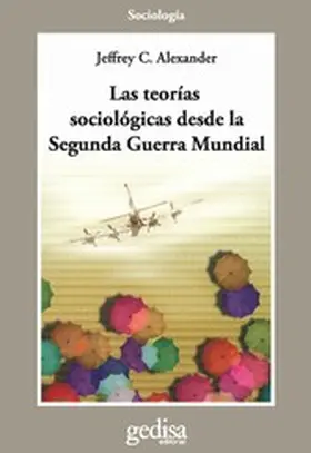Alexander |  Las teorías sociológicas desde la Segunda Guerra Mundial | eBook | Sack Fachmedien