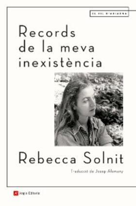 Solnit |  Records de la meva inexistència | eBook | Sack Fachmedien