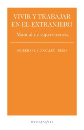 González Tejera |  Vivir y trabajar en el extranjero | eBook | Sack Fachmedien