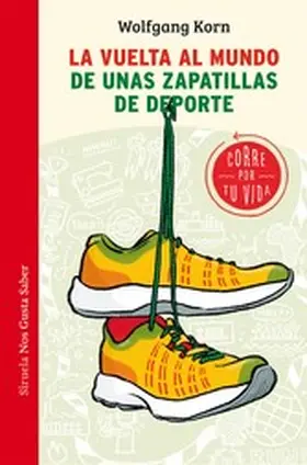 Korn |  La vuelta al mundo de unas zapatillas de deporte | eBook | Sack Fachmedien