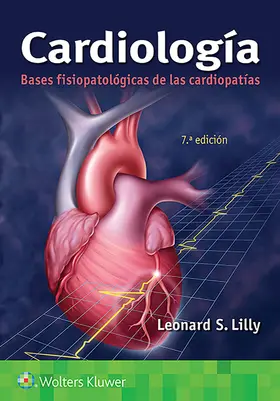 Lilly |  Cardiología. Bases fisiopatológicas de las cardiopatías | Buch |  Sack Fachmedien