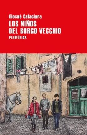 Calaciura |  Los niños del Borgo Vecchio | eBook | Sack Fachmedien